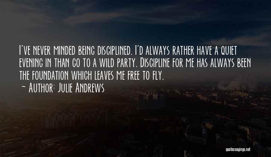 Being Free Minded Quotes By Julie Andrews