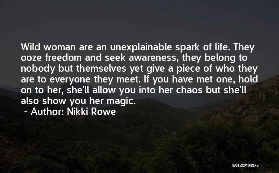 Being Free Spirit Quotes By Nikki Rowe