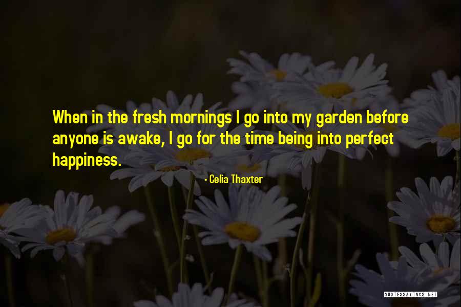 Being Fresh Quotes By Celia Thaxter Being Fresh Quotes By Celia Thaxter