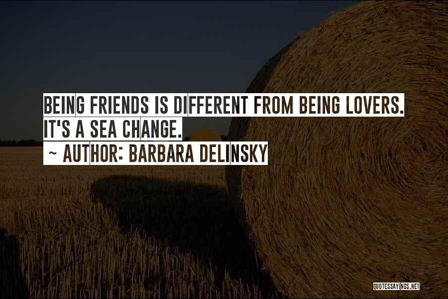 Being Friends And Not Lovers Quotes By Barbara Delinsky