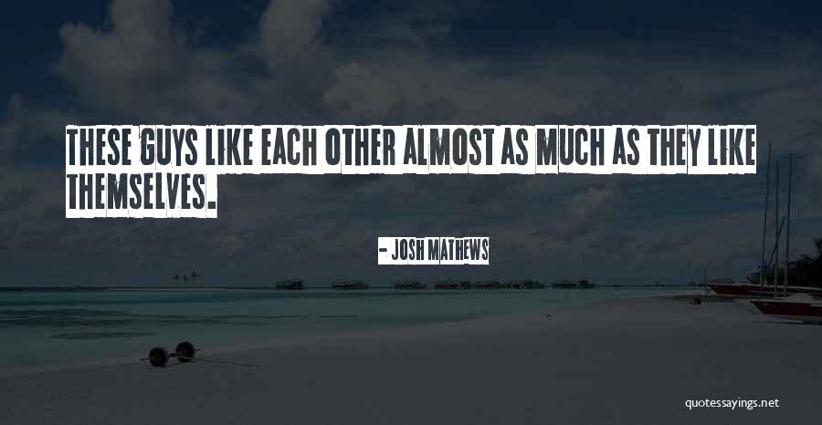 Being Friends Through Hard Times Quotes By Josh Mathews