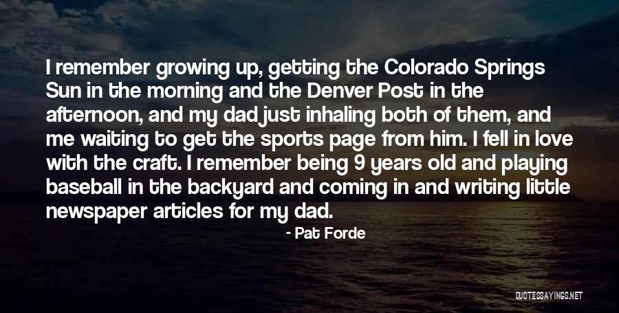 Being From Denver Colorado Quotes By Pat Forde Being From Denver Colorado Quotes By Pat Forde