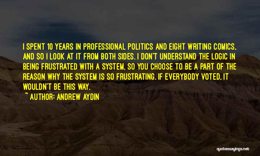 Being Frustrated Quotes By Andrew Aydin