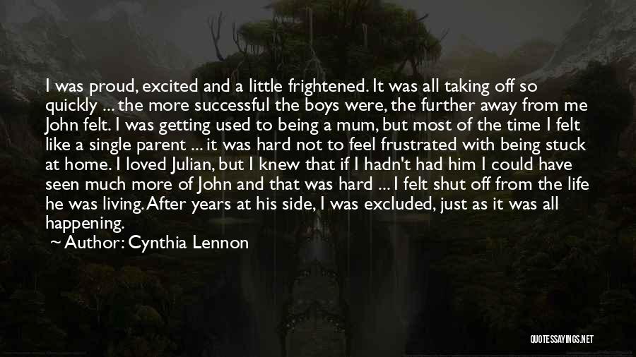 Being Frustrated Quotes By Cynthia Lennon