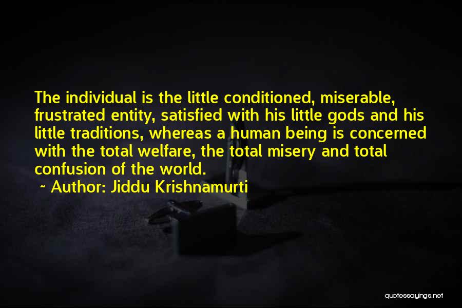 Being Frustrated Quotes By Jiddu Krishnamurti