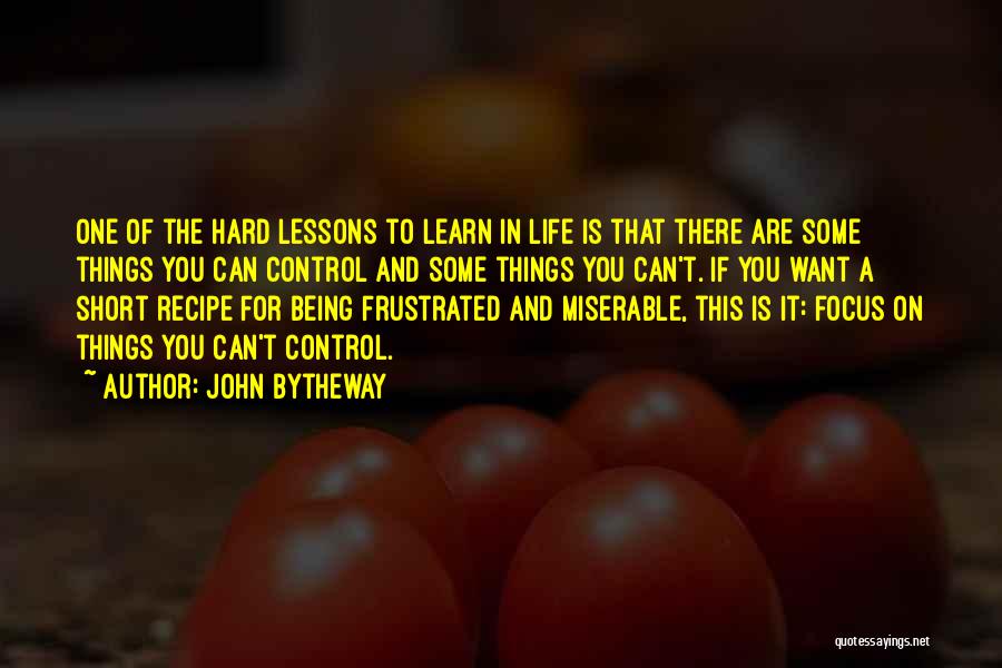 Being Frustrated Quotes By John Bytheway