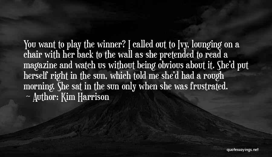 Being Frustrated Quotes By Kim Harrison