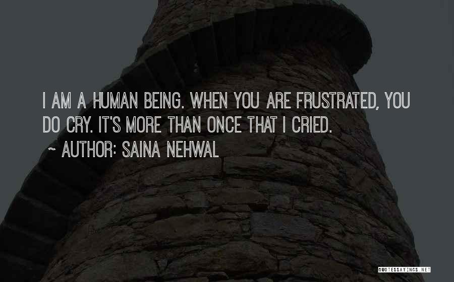 Being Frustrated Quotes By Saina Nehwal