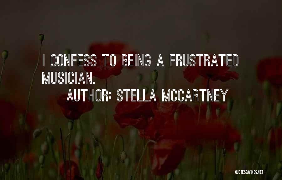 Being Frustrated Quotes By Stella McCartney