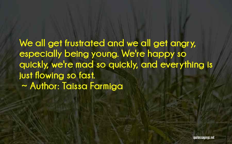 Being Frustrated Quotes By Taissa Farmiga