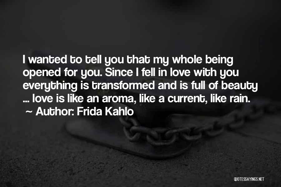 Being Full Of Love Quotes By Frida Kahlo