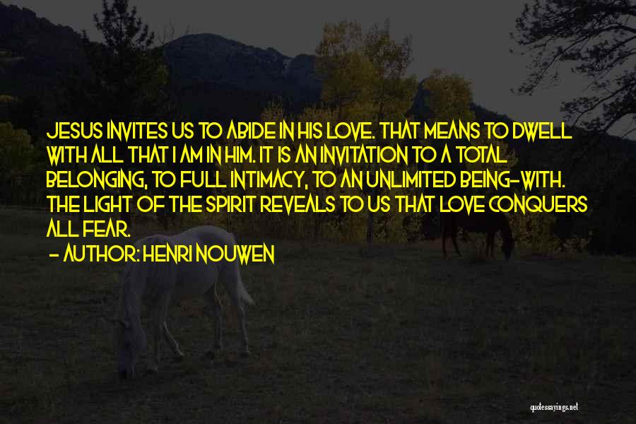 Being Full Of Love Quotes By Henri Nouwen