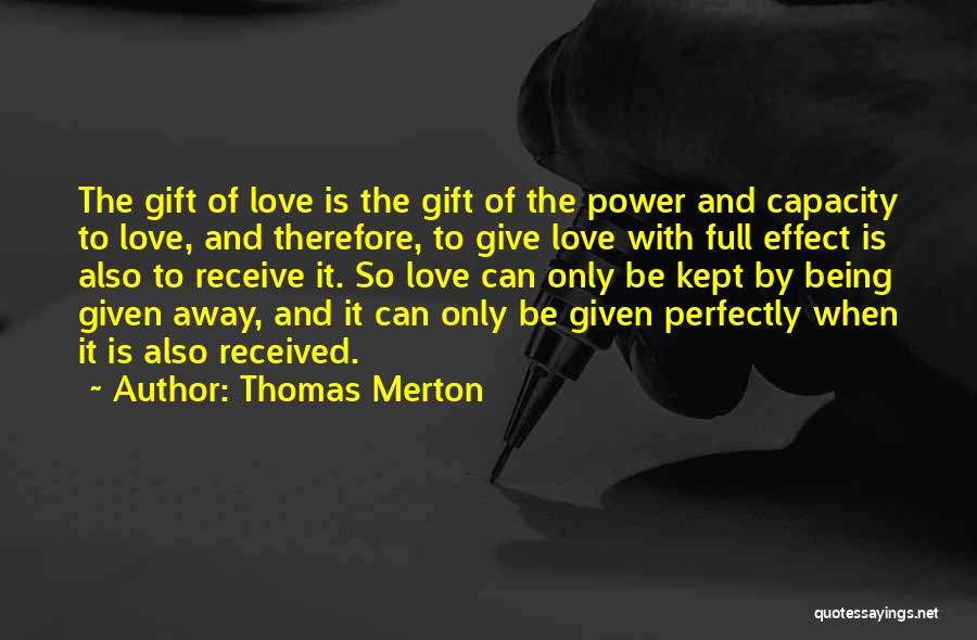 Being Full Of Love Quotes By Thomas Merton