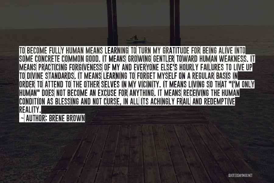 Being Fully Alive Quotes By Brene Brown