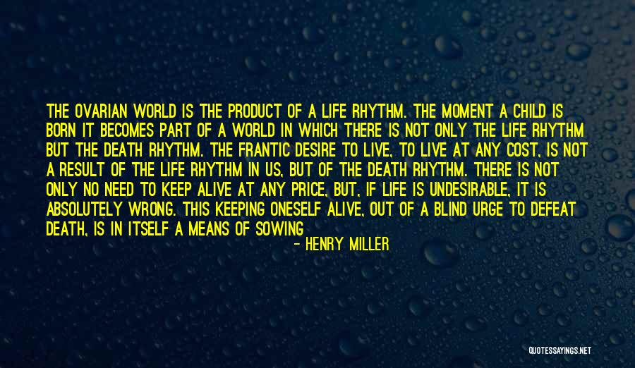 Being Fully Alive Quotes By Henry Miller