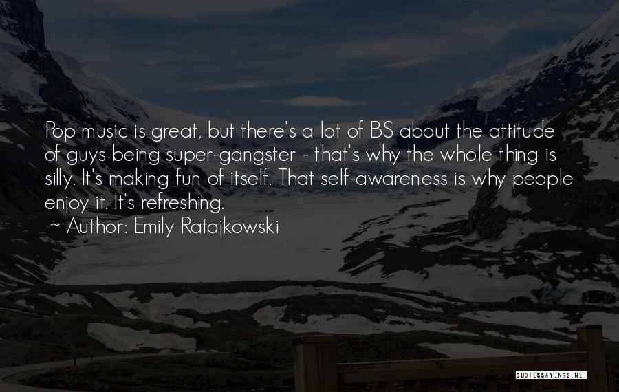 Being Fun And Silly Quotes By Emily Ratajkowski