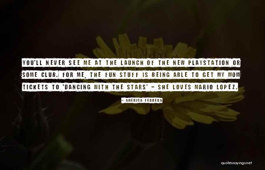 Being Fun Quotes By America Ferrera Being Fun Quotes By America Ferrera