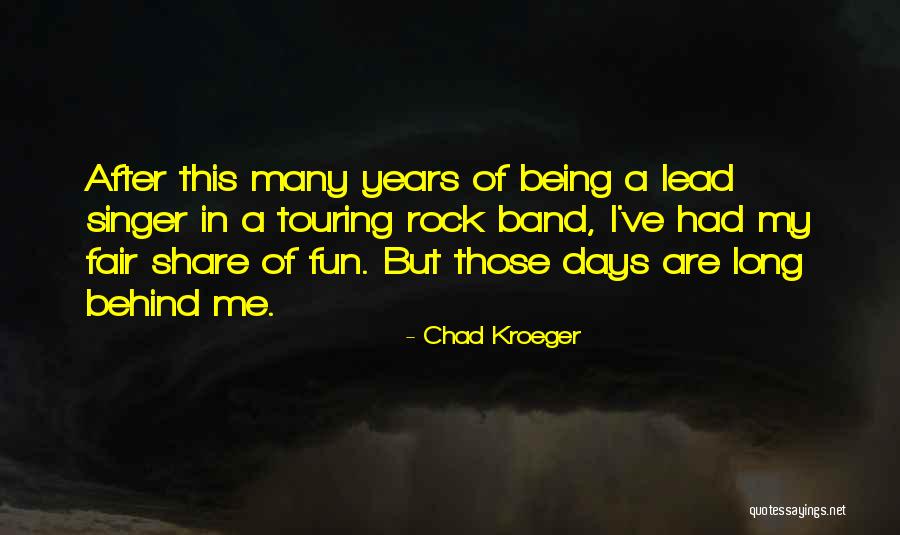 Being Fun Quotes By Chad Kroeger Being Fun Quotes By Chad Kroeger