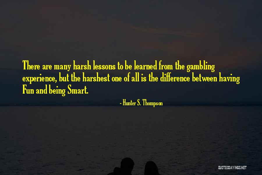 Being Fun Quotes By Hunter S. Thompson Being Fun Quotes By Hunter S. Thompson
