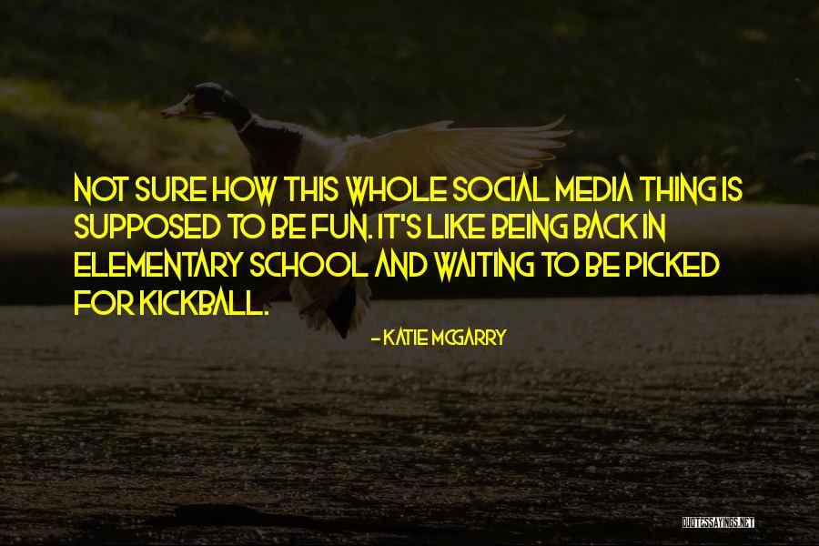 Being Fun Quotes By Katie McGarry Being Fun Quotes By Katie McGarry