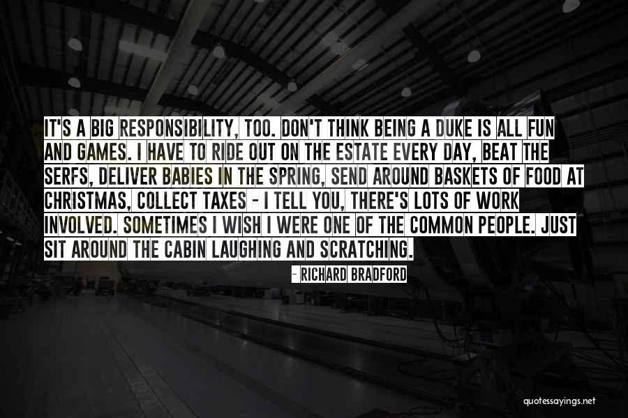 Being Fun Quotes By Richard Bradford Being Fun Quotes By Richard Bradford