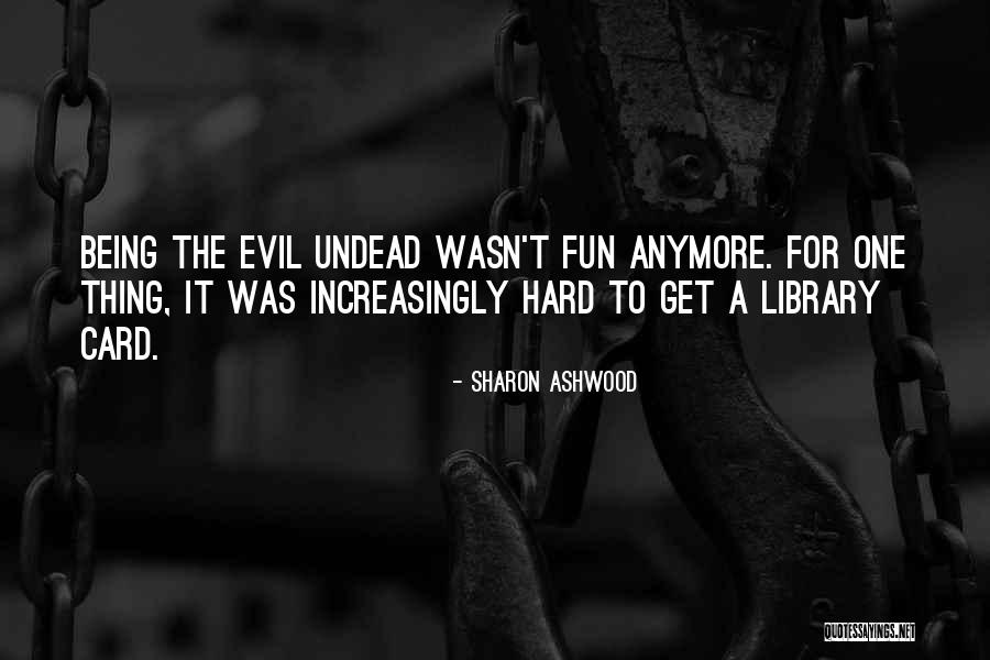 Being Fun Quotes By Sharon Ashwood Being Fun Quotes By Sharon Ashwood