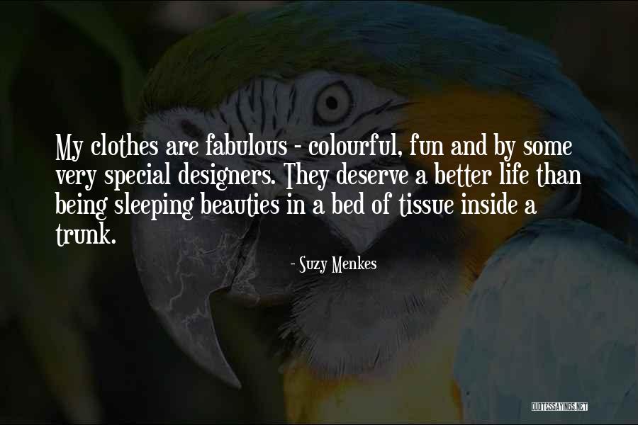 Being Fun Quotes By Suzy Menkes Being Fun Quotes By Suzy Menkes