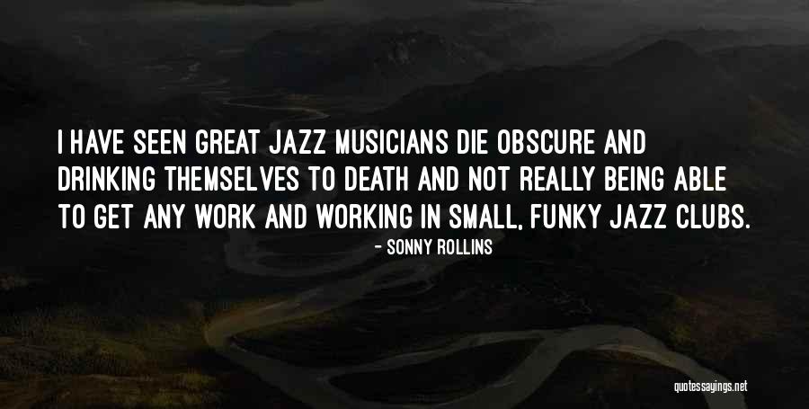 Being Funky Quotes By Sonny Rollins Being Funky Quotes By Sonny Rollins