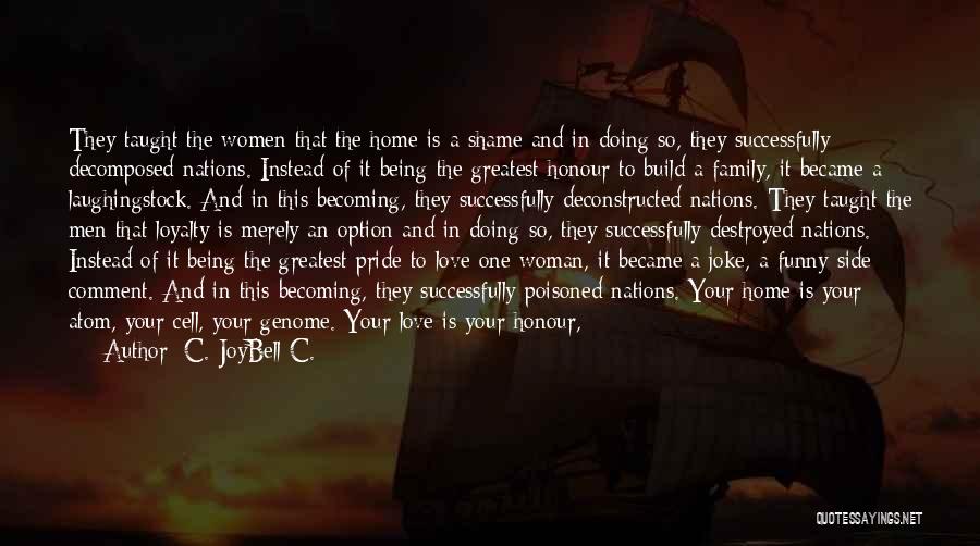 Being Funny In Love Quotes By C. JoyBell C. Being Funny In Love Quotes By C. JoyBell C.