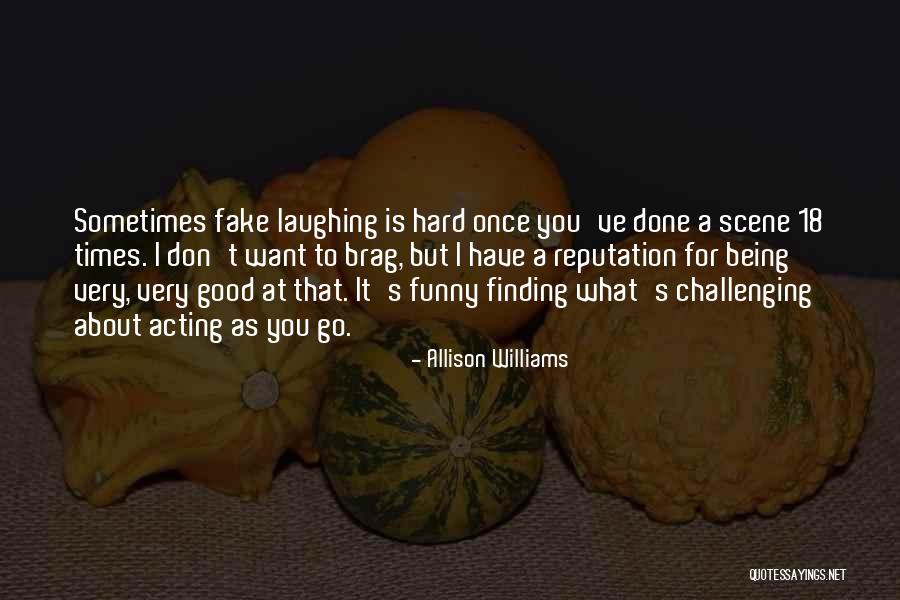 Being Funny Quotes By Allison Williams