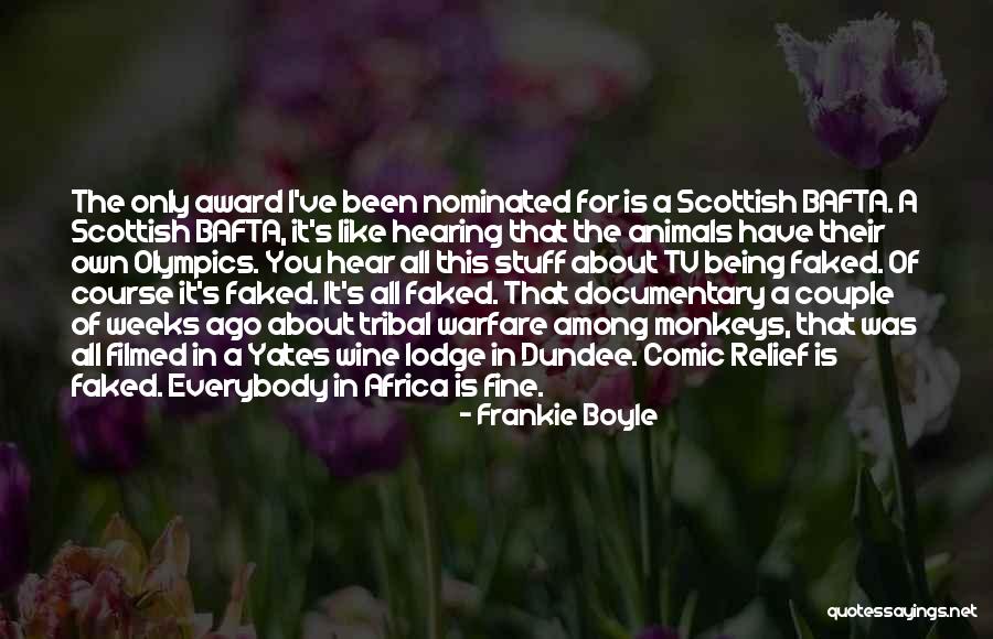 Being Funny Quotes By Frankie Boyle