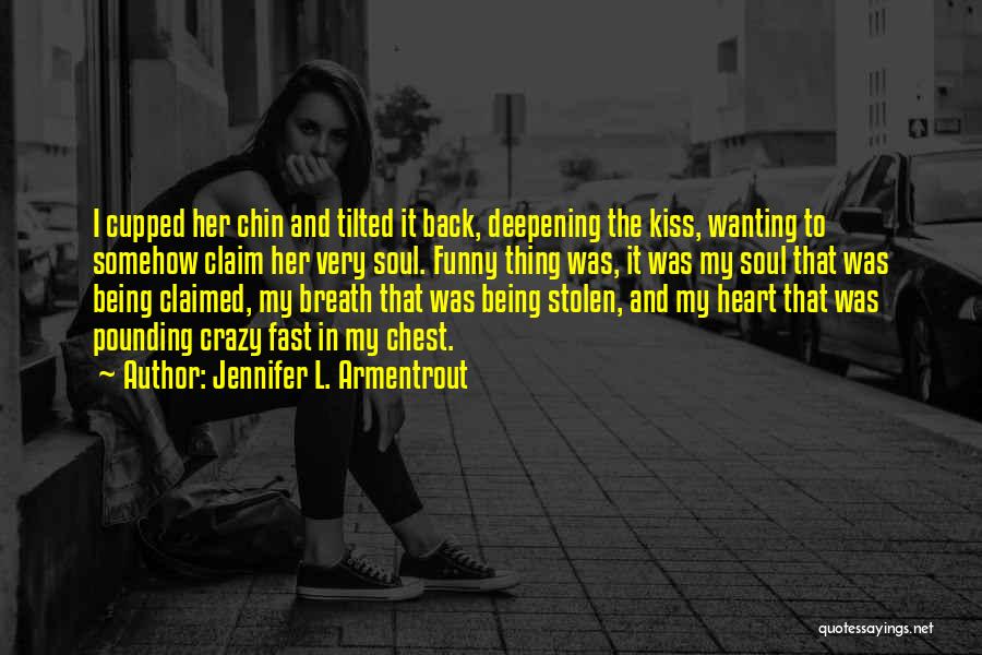 Being Funny Quotes By Jennifer L. Armentrout