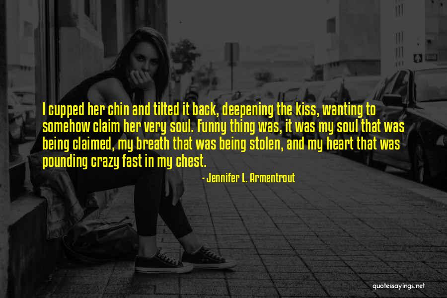 Being Funny Quotes By Jennifer L. Armentrout