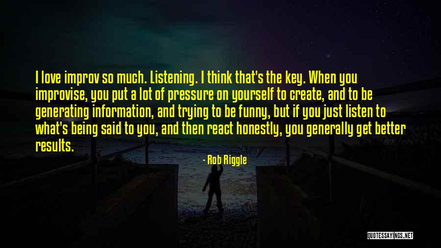 Being Funny Quotes By Rob Riggle