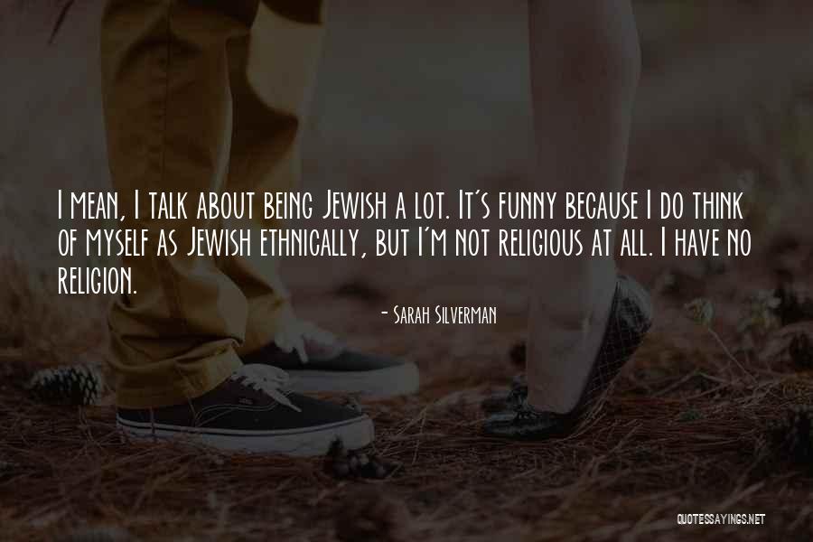 Being Funny Quotes By Sarah Silverman