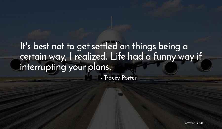 Being Funny Quotes By Tracey Porter