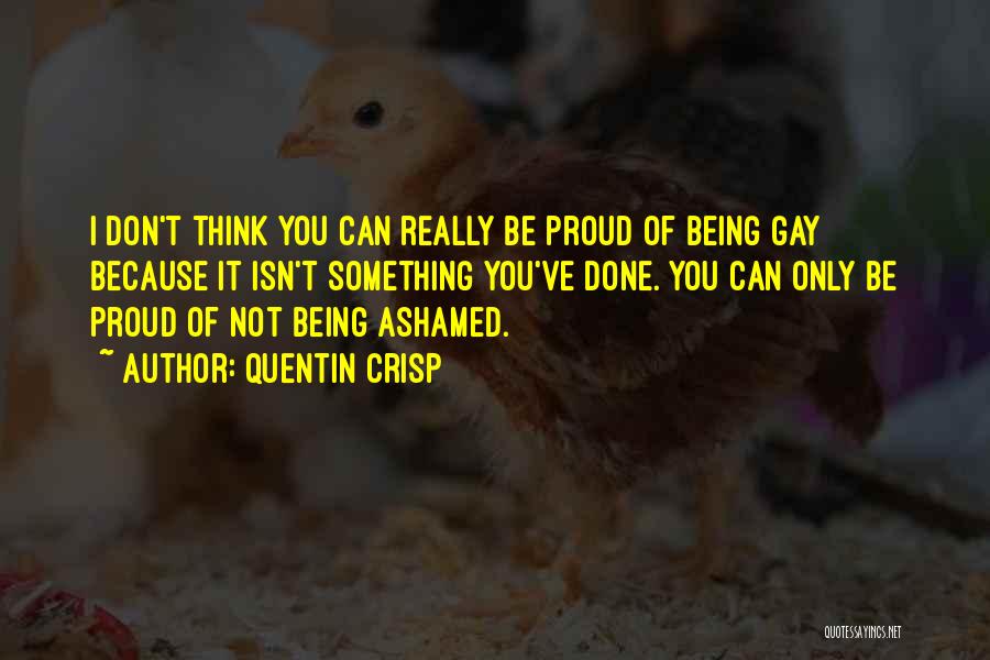 Being Gay And Proud Quotes By Quentin Crisp