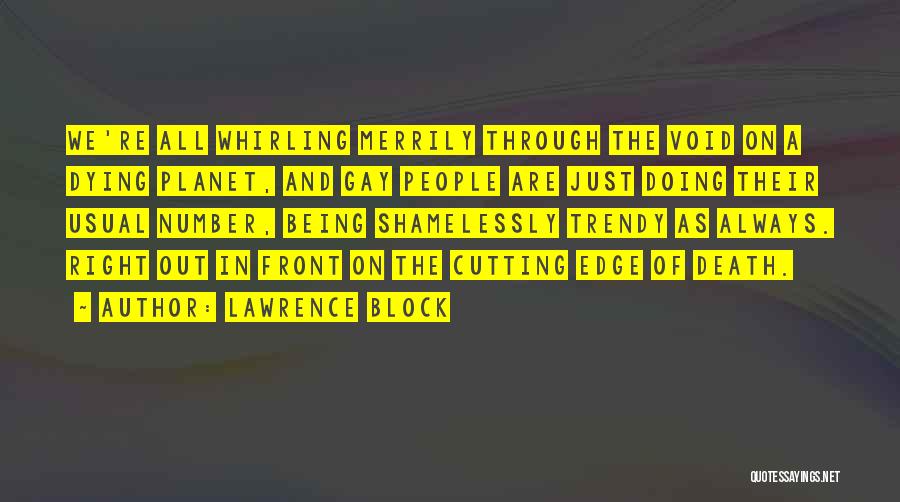 Being Gay Is Right Quotes By Lawrence Block