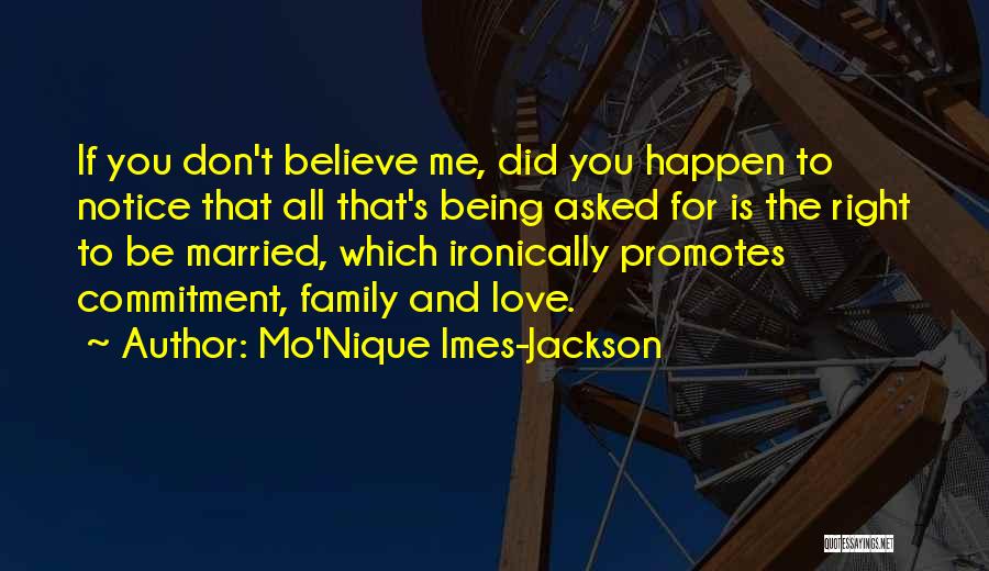 Being Gay Is Right Quotes By Mo'Nique Imes-Jackson