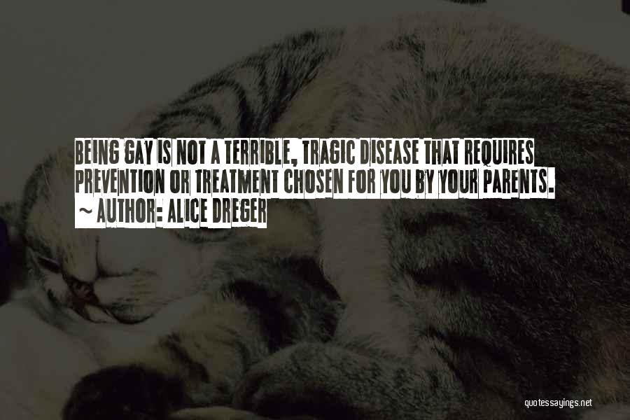 Being Gay Quotes By Alice Dreger