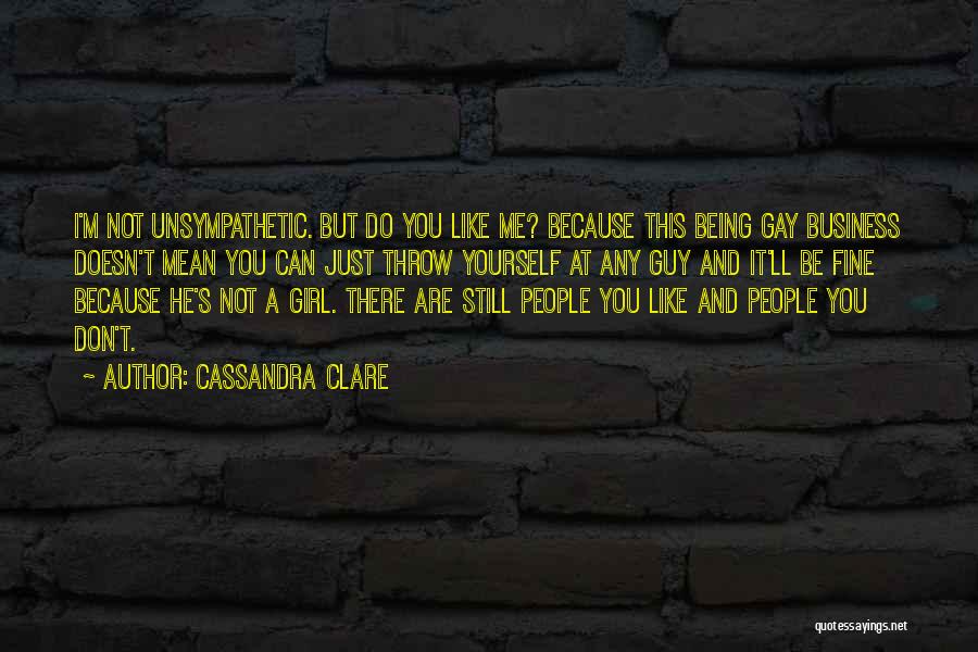 Being Gay Quotes By Cassandra Clare