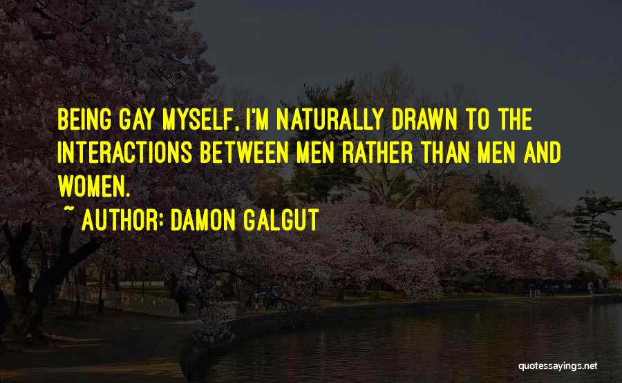 Being Gay Quotes By Damon Galgut