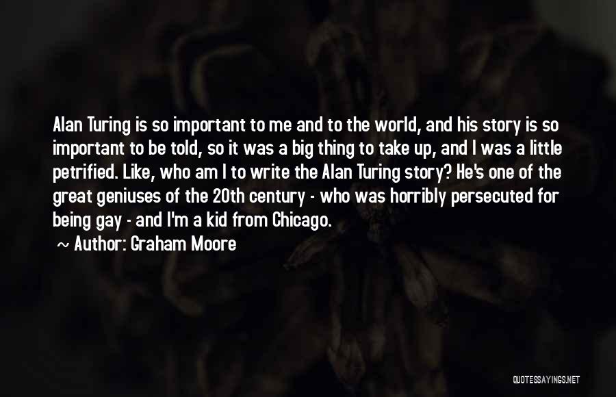 Being Gay Quotes By Graham Moore