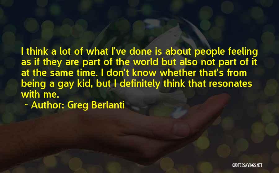 Being Gay Quotes By Greg Berlanti