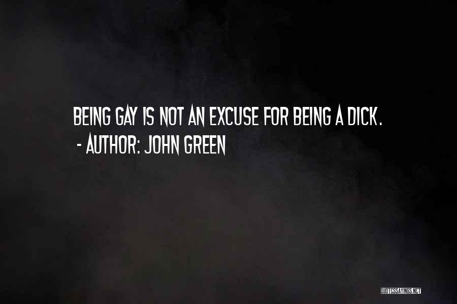 Being Gay Quotes By John Green