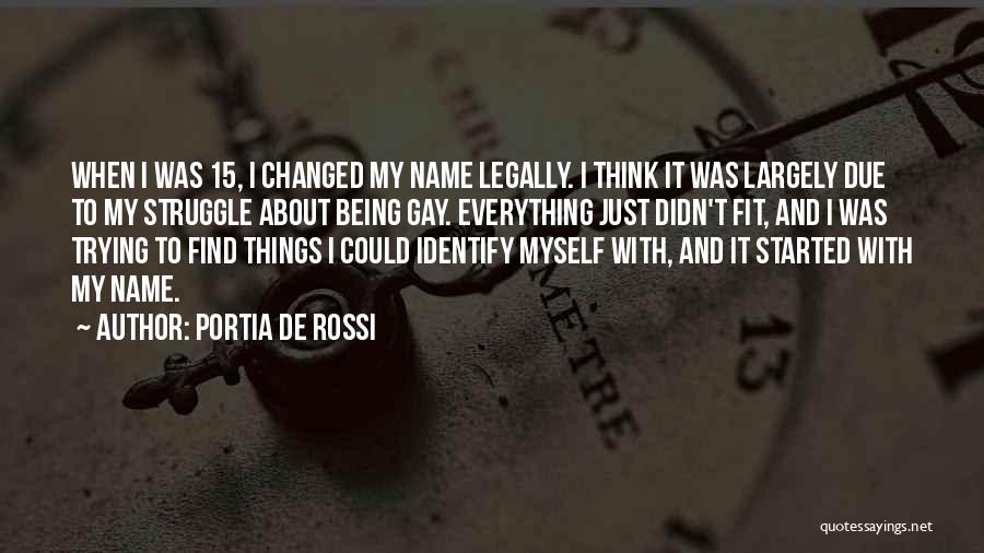 Being Gay Quotes By Portia De Rossi