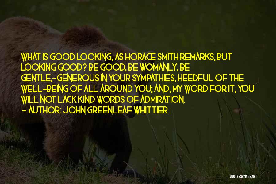 Being Gentle And Kind Quotes By John Greenleaf Whittier