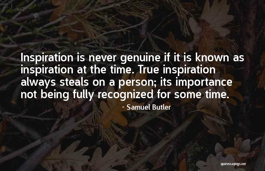 Being Genuine Person Quotes By Samuel Butler Being Genuine Person Quotes By Samuel Butler
