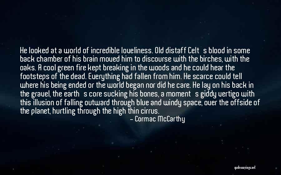 Being Giddy Quotes By Cormac McCarthy Being Giddy Quotes By Cormac McCarthy