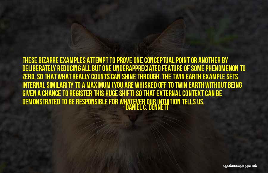 Being Given A Chance Quotes By Daniel C. Dennett Being Given A Chance Quotes By Daniel C. Dennett